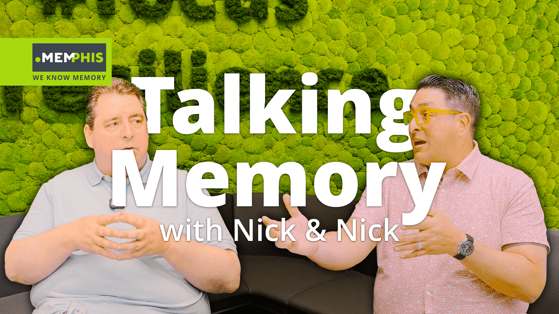 Talking memory with Nick & Nick